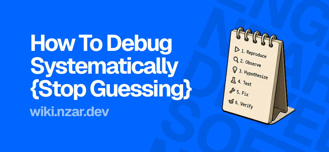How to Debug Systematically (Stop Guessing)
Cover