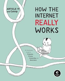 How the Internet Really Works. by Article19 and Ulrich Speidel